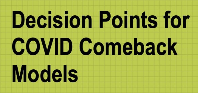 ERS - Decision Points for COVID Comeback Models ERS - Decision Points for COVID Comeback Models