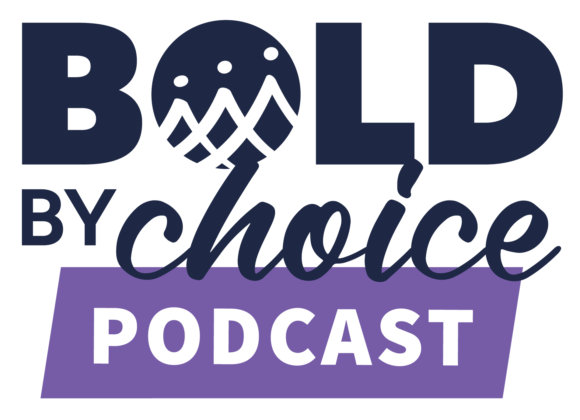 Bold By Choice Podcast